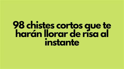 53 chistes cortos para adultos que te harán llorar de risa